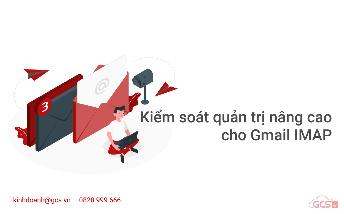 kiem soat quan tri nang cao cho gmail imap