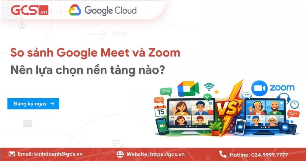 So sánh Google Meet vs Zoom | Nên lựa chọn nền tảng nào? 4 Google Meet vs Zoom