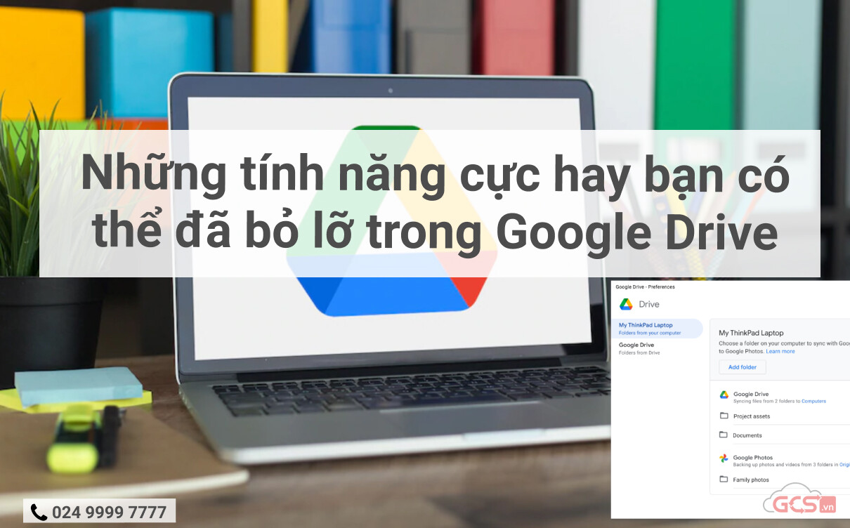nhung-tinh-nang-cuc-hay-ban-co-the-da-bo-lo-trong-google-drive