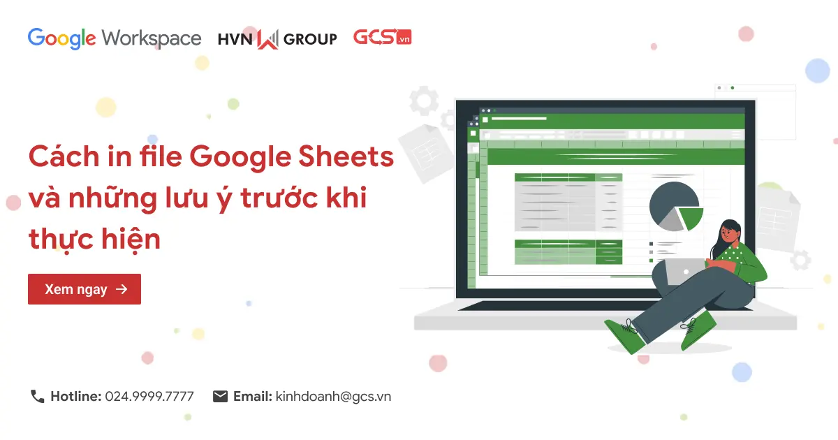 Cách In File Google Sheets Và Những Lưu ý Trước Khi Thực Hiện
