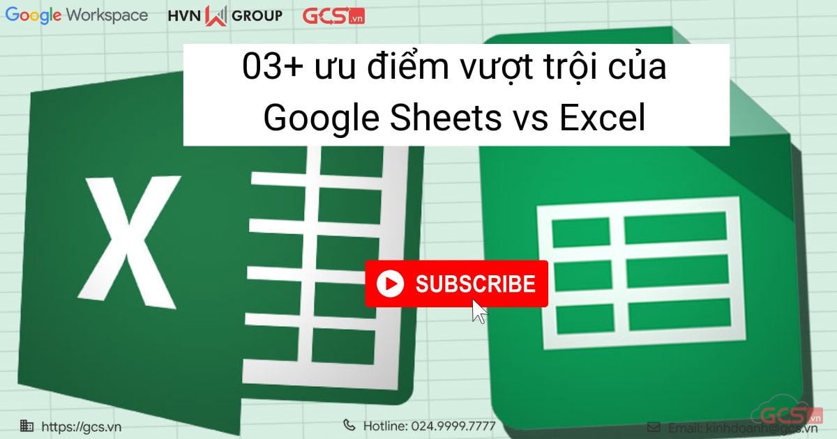 ưu điểm vượt trội của google sheets vs excel