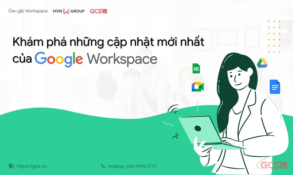 tom-tat-cap-nhat-google-workspace