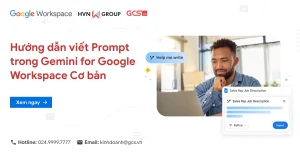 Hướng dẫn viết Prompt trong Gemini for Google Workspace Cơ bản