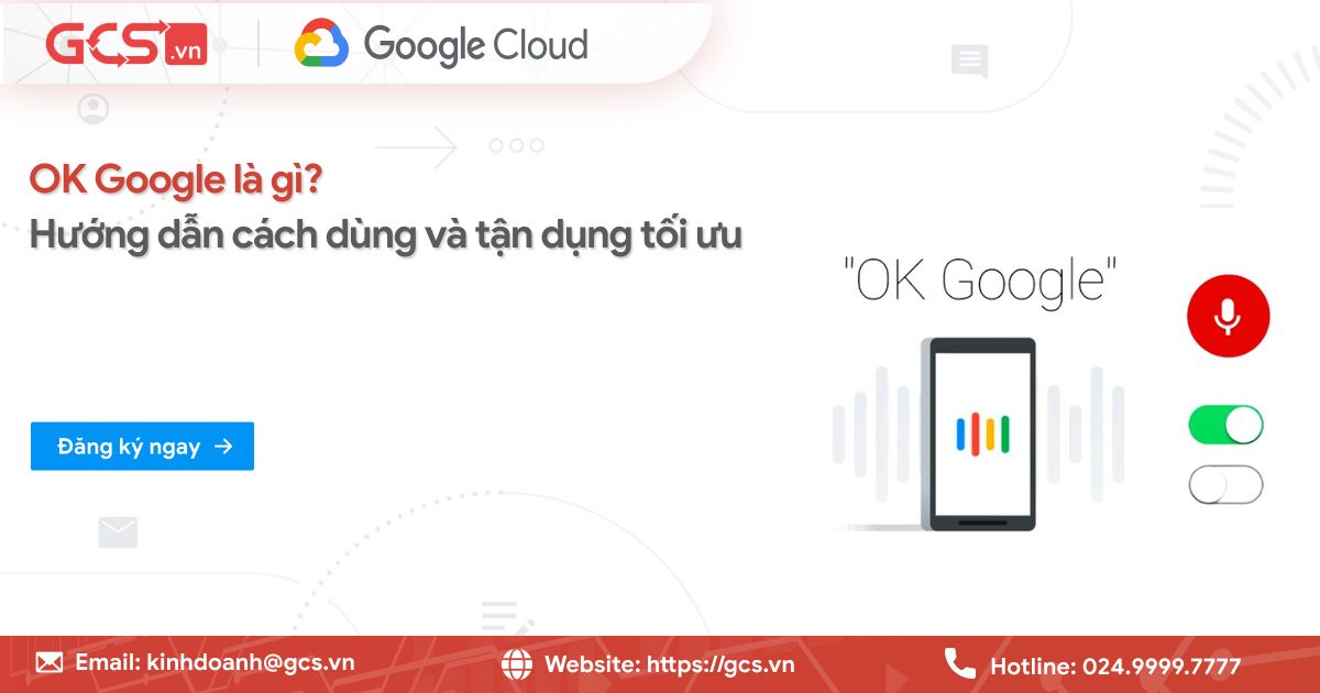 Ok Google là gì