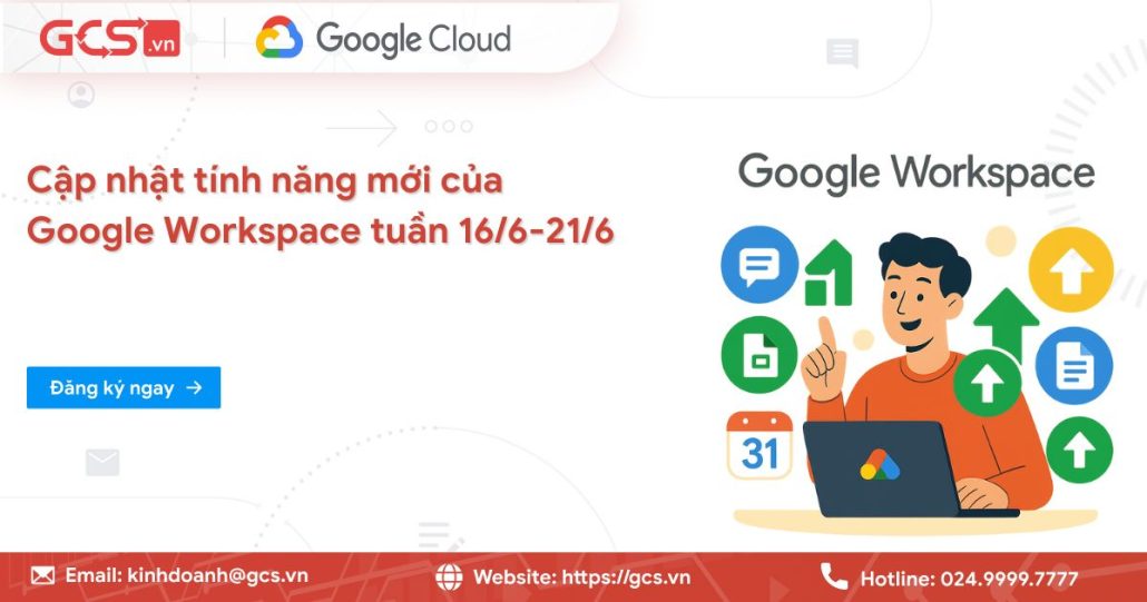 Cập nhật tính năng mới của Google Workspace trong tuần 16/6 - 21/6/2025 4 cap nhat tinh nang moi 3