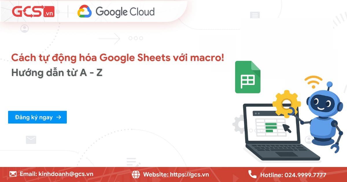 Cách tự động hóa Google Sheets với Macro