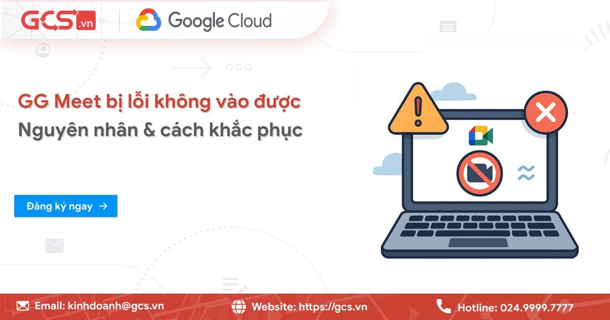 gg meet bi loi khong vao duoc