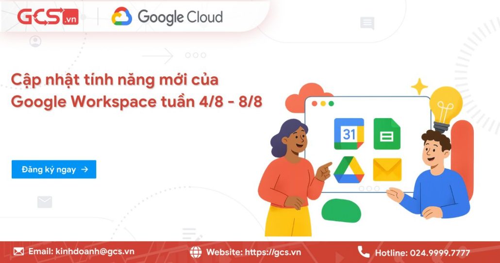 Cập nhật tính năng mới của Google Workspace trong tuần 4/8 - 8/8/2025 4 cap nhat tinh nang moi 1