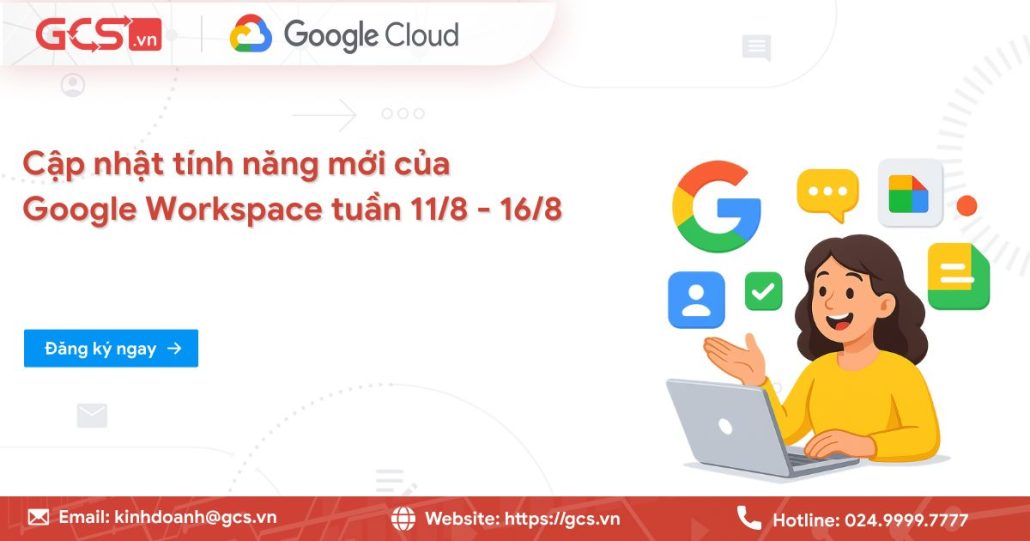 Cập nhật tính năng mới của Google Workspace trong tuần 11/8 - 16/8/2025 4 cap nhat tinh nang moi 2