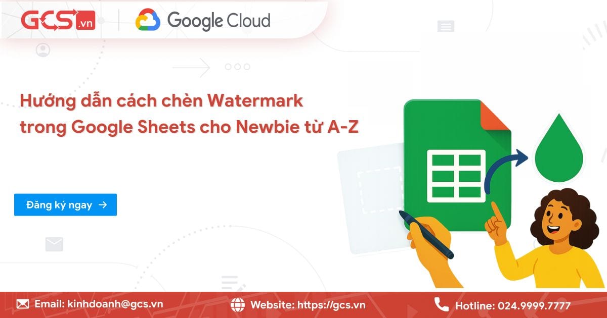 Chèn Watermark trong Sheets