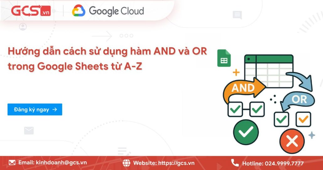 Hướng dẫn cách sử dụng hàm AND và OR trong Google Sheets từ A-Z 4 Hàm AND OR