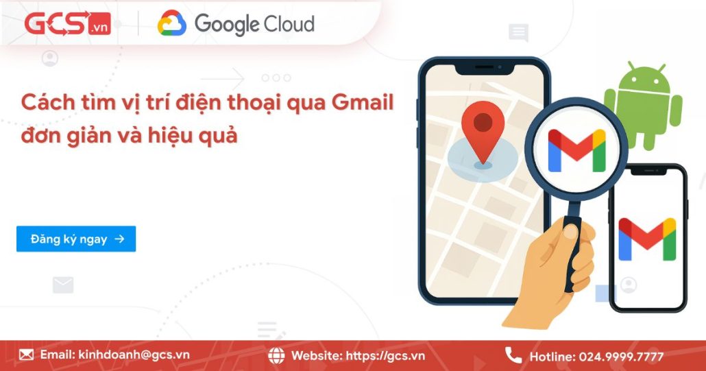 tim vi tri dien thoai qua gmail