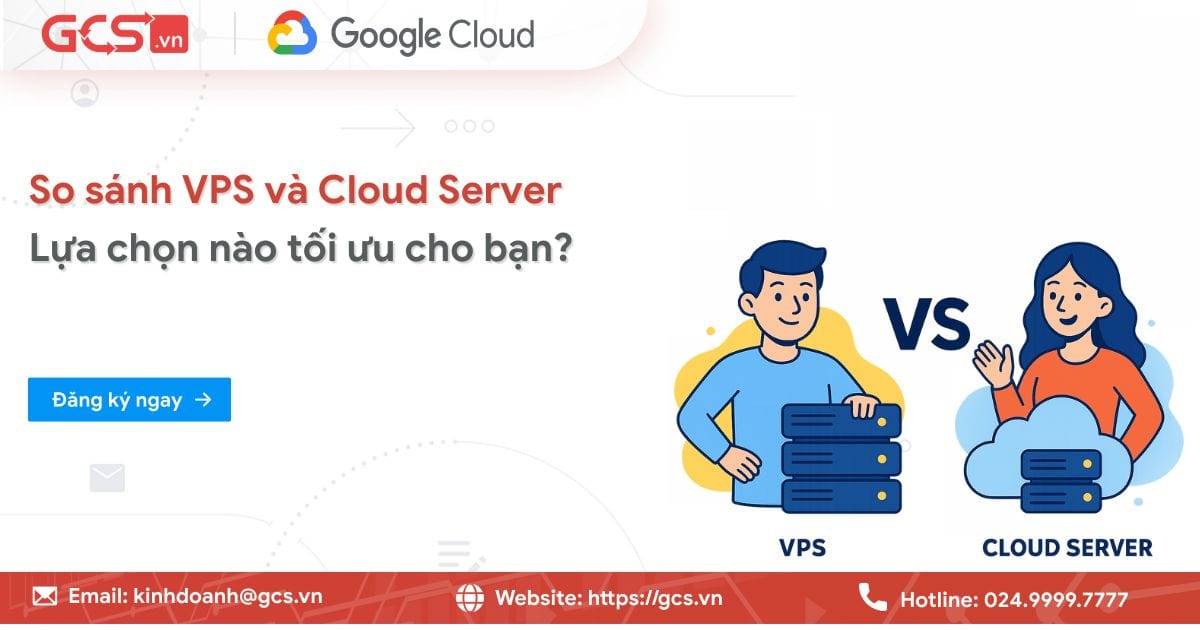 So sánh VPS và Cloud Server| Lựa chọn nào tối ưu cho bạn? 11 so sanh vps cloud