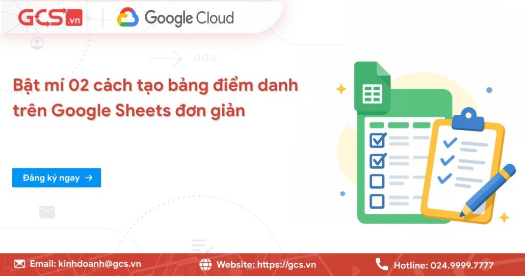Bật mí 02 cách tạo bảng điểm danh trên Google Sheets đơn giản 4 tao bang diem danh trong google sheets