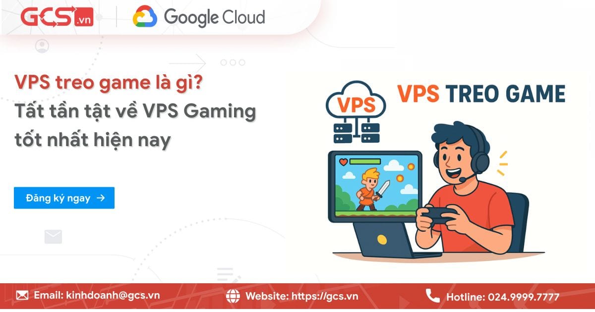 VPS treo game là gì? Tất tần tật về VPS Gaming tốt nhất 10 vps treo game la gi