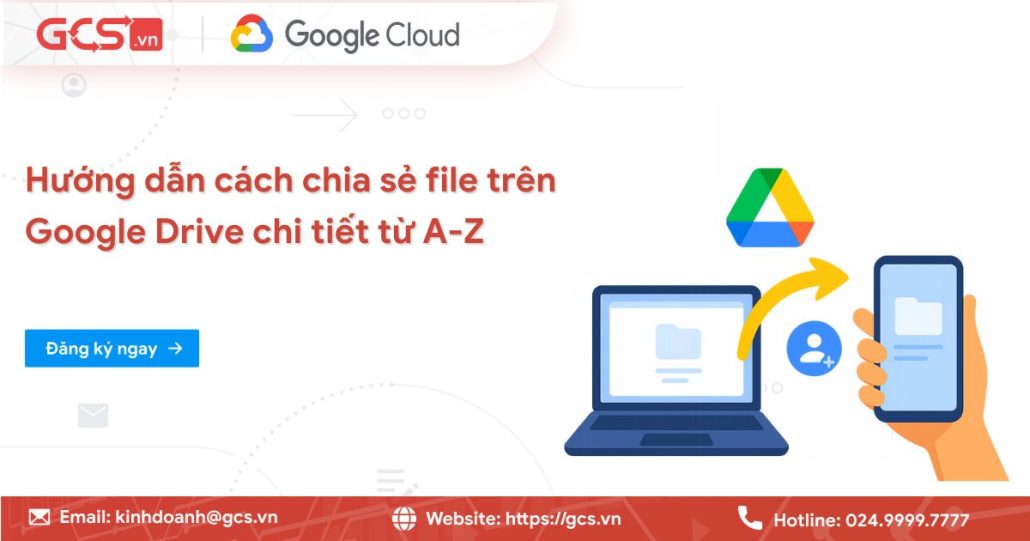 Hướng dẫn cách chia sẻ file trên Google Drive chi tiết từ A-Z 4 Cách chia sẻ file Google Drive