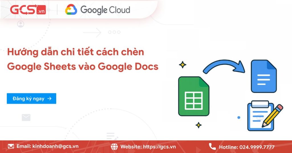Hướng dẫn chi tiết cách chèn Google Sheets vào Google Docs