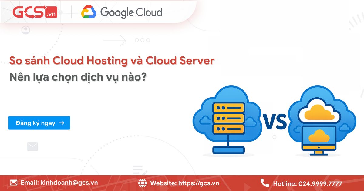 So sánh Cloud Hosting và Cloud Server | Nên lựa chọn dịch vụ nào? 17 cloud hosting va cloud server