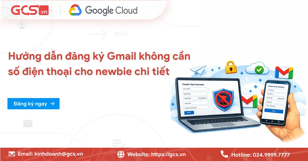dang ky gmail khong can so dien thoai