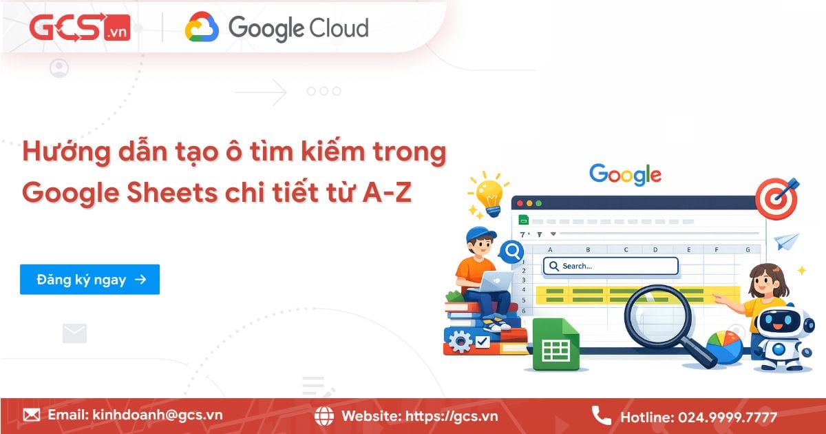 Tạo ô tìm kiếm trong Google Sheets