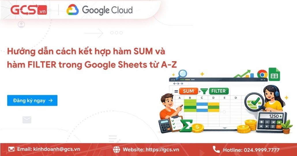 Hướng dẫn cách kết hợp hàm SUM và hàm FILTER trong Google Sheets từ A-Z 4 ham sum va ham filter trong google sheets
