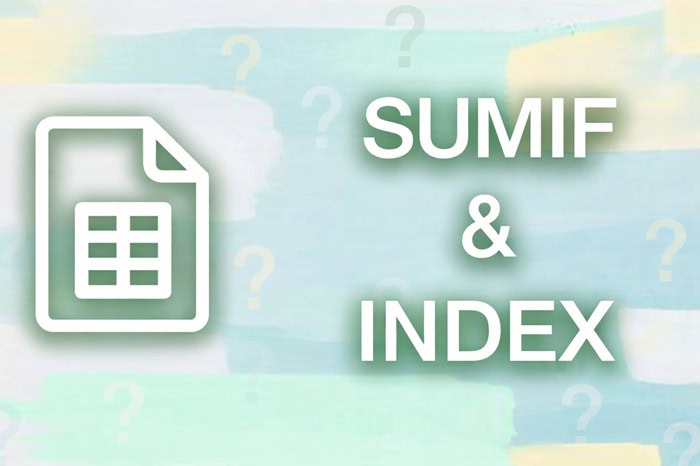 Cách kết hợp hàm INDEX và hàm SUMIF trong Google Sheets 15 kết hợp hàm INDEX và hàm SUMIF
