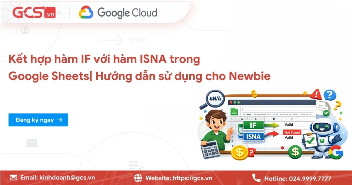 Cách Kết hợp hàm IF với hàm ISNA trong Google Sheets đơn giản 22 ket hop ham if voi ham isna trong google sheets