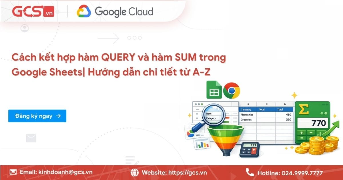 Cách kết hợp hàm QUERY và hàm SUM trong Google Sheets nhanh 16 ket hop ham sum voi ham query trong google sheets