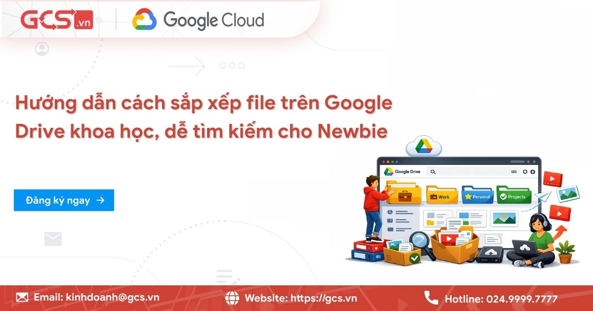 Hướng dẫn cách sắp xếp file trên Google Drive khoa học, dễ tìm kiếm cho Newbie 12 cach sap xep file tren google drive