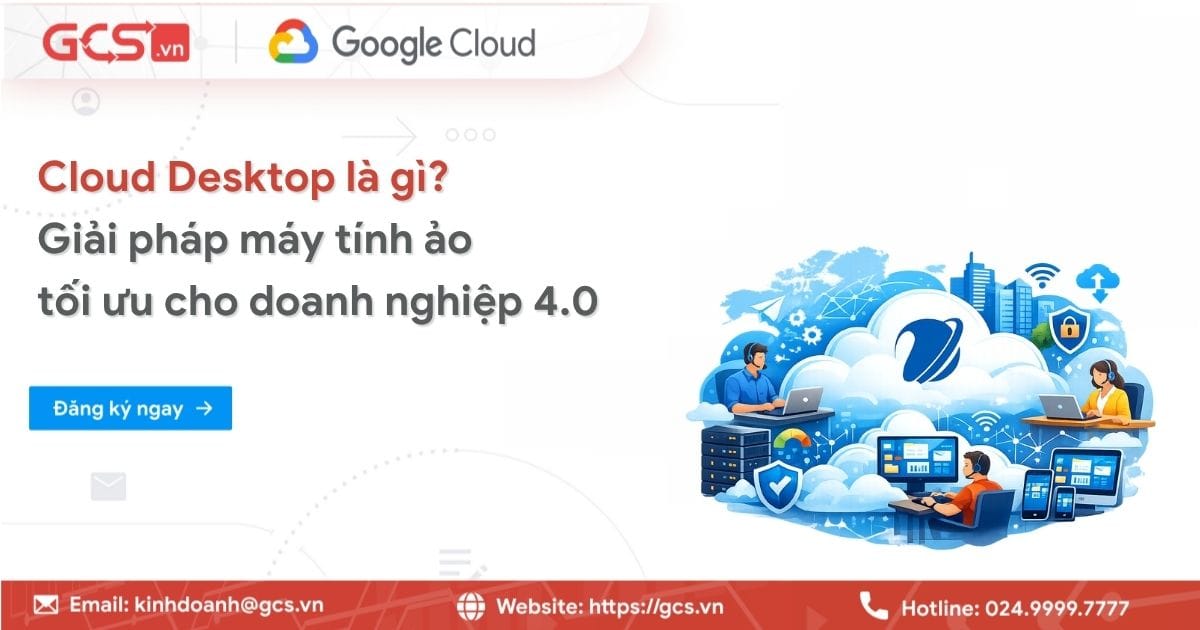 Cloud Desktop là gì? Giải pháp máy tính ảo tối ưu cho doanh nghiệp 4.0 24 cloud desktop la gi