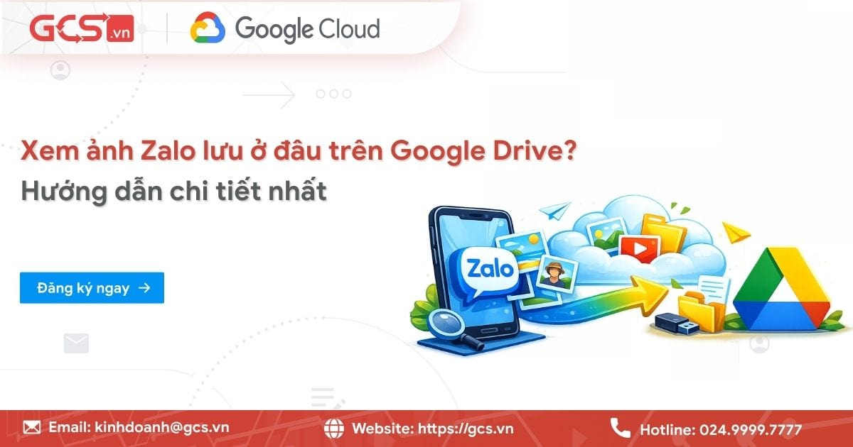 Xem ảnh Zalo lưu ở đâu trên Google Drive? Hướng dẫn chi tiết nhất 10 Xem ảnh Zalo lưu ở đâu