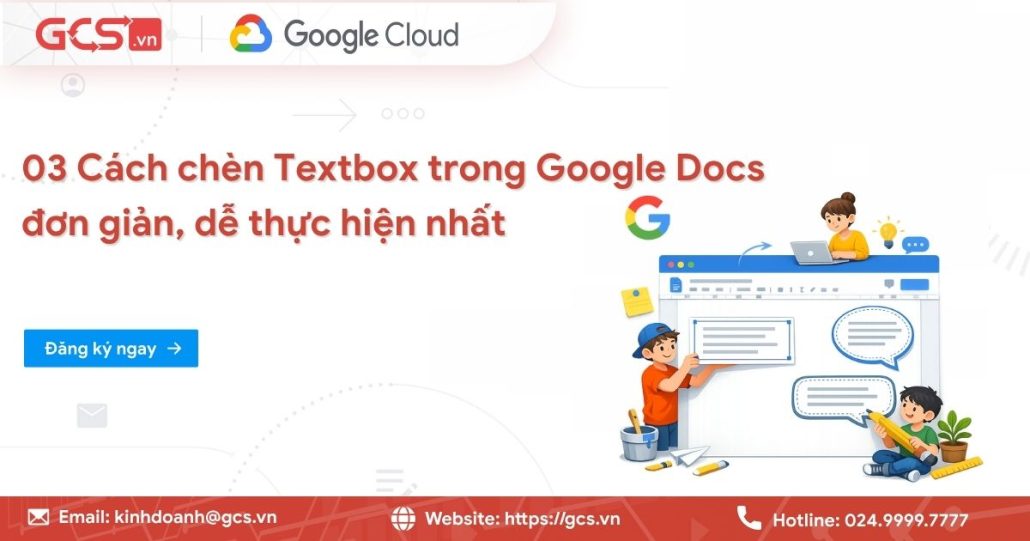 03 Cách chèn Textbox trong Google Docs đơn giản, dễ thực hiện nhất 4 cach chen textbox trong google docs