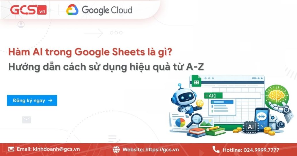 Hàm AI trong Google Sheets là gì? Hướng dẫn cách sử dụng hiệu quả từ A-Z 4 ham ai trong google sheets