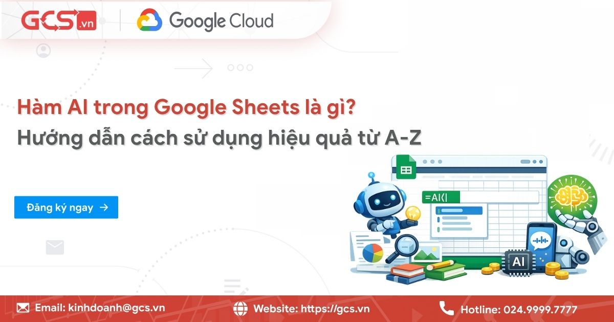 Hàm AI trong Google Sheets là gì? Hướng dẫn cách sử dụng hiệu quả từ A-Z 12 ham ai trong google sheets
