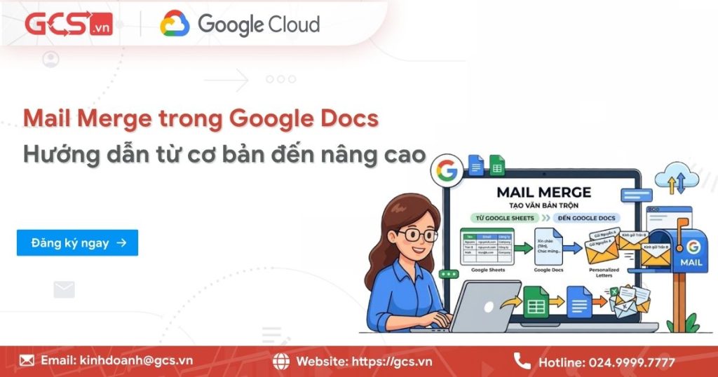 Cách sử dụng Mail Merge trong Google Docs chi tiết [2026]