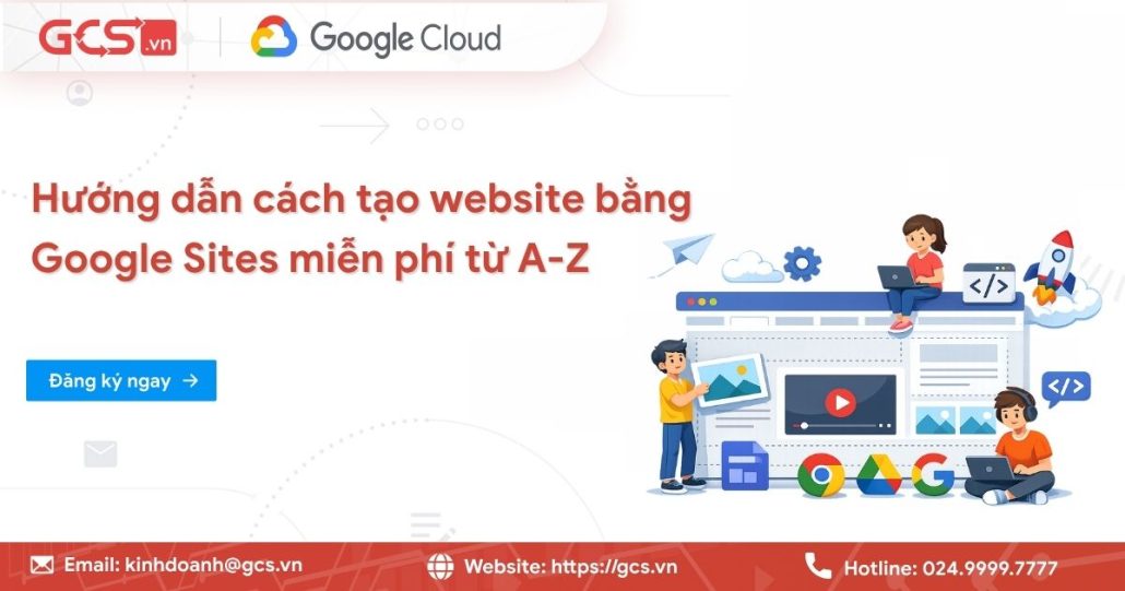 Hướng dẫn cách tạo website bằng Google Sites miễn phí từ A-Z 4 tao website bang google sites