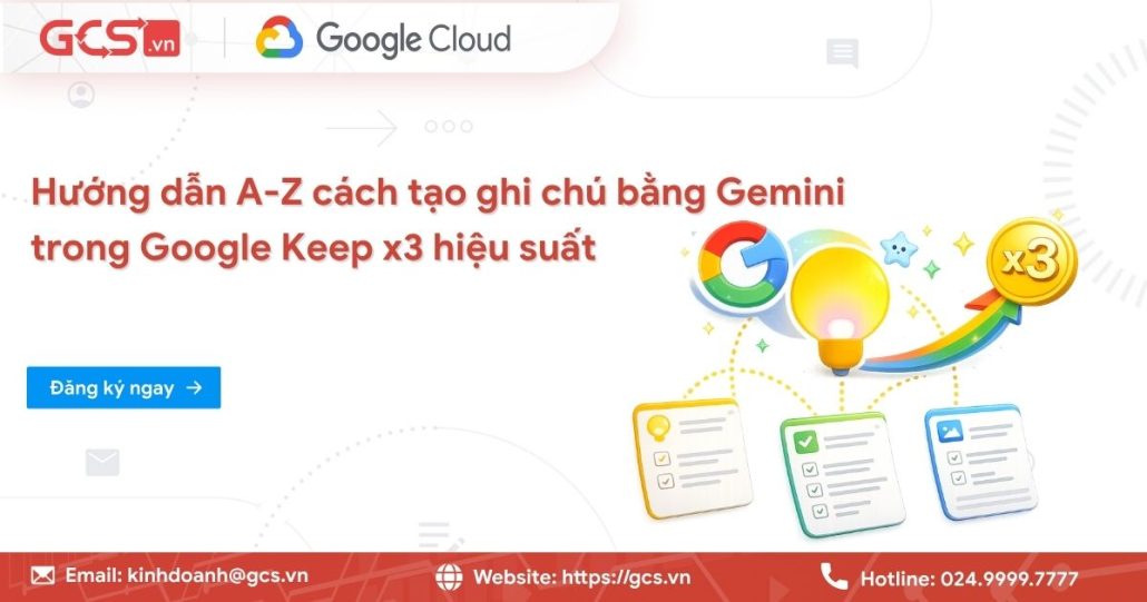 Hướng dẫn từ A-Z cách tạo ghi chú bằng Gemini trong Google Keep x3 hiệu suất 4 gemini trong google keep