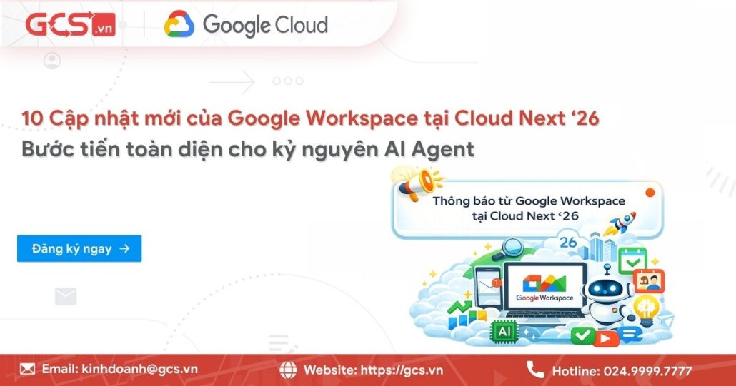10 Cập nhật mới của Google Workspace Tại Cloud Next‘26 4 thong bao tu google workspace