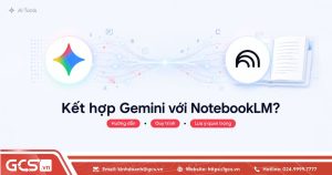 ket hop gemini voi notebooklm