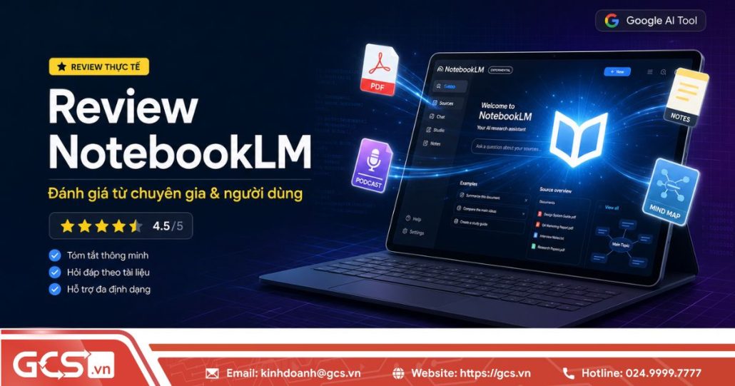 Review NotebookLM: Đánh giá từ chuyên gia và người dùng sau trải nghiệm thực tế 4 review notebooklm