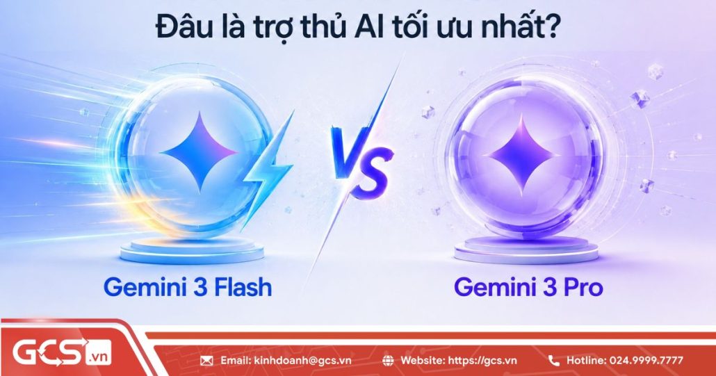 Gemini 3 Flash và Gemini 3 Pro: Đâu là trợ thủ AI tối ưu nhất? 4 Gemini 3 Flash Gemini 3 Pro