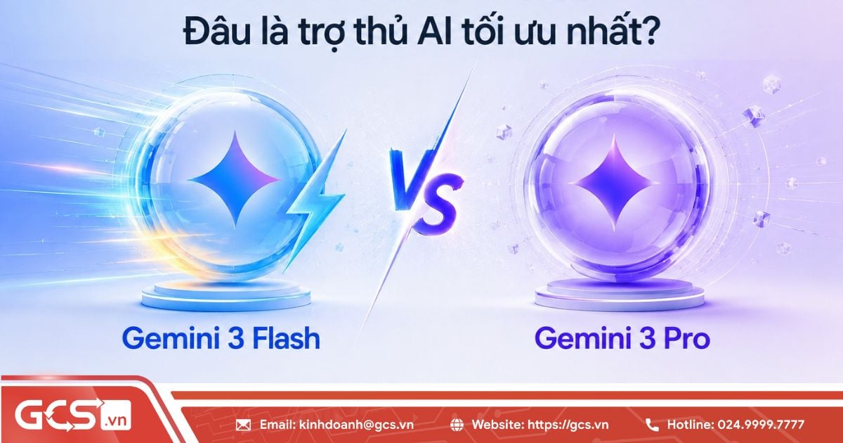 Gemini 3 Flash và Gemini 3 Pro: Đâu là trợ thủ AI tối ưu nhất? 9 Gemini 3 Flash Gemini 3 Pro