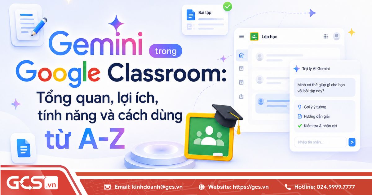 Gemini trong Google Classroom| Tổng quan, lợi ích, tính năng và cách dùng 8 gemini trong google workspace
