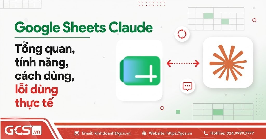 Google Sheets Claude là gì? Tổng quan, tính năng, cách dùng, lỗi dùng lưu ý 4 google sheets claude