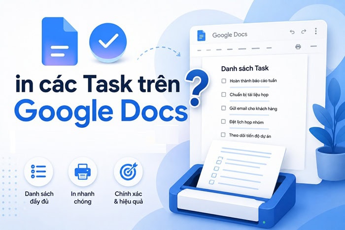 Hướng dẫn cách in các Task trên Google Docs nhanh chóng và chính xác 8 in Google Tasks