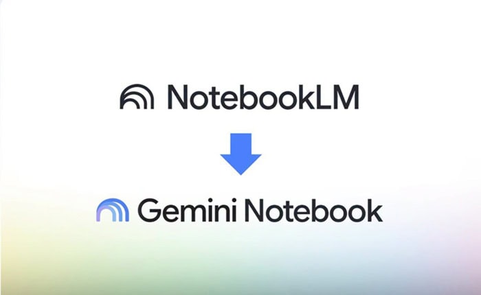 Thông báo chính thức: Đổi tên NotebookLM thành Gemini Notebook 5 Đổi tên NotebookLM thành Gemini Notebook