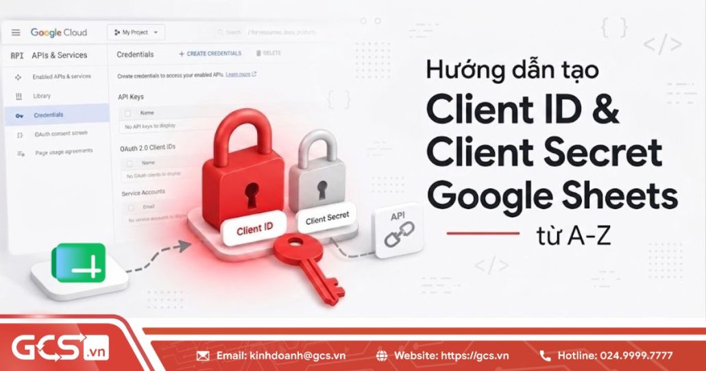 Hướng dẫn cách tạo Client ID và Client Secret Google Sheets từ A-Z 4 tao client id va client secret google sheets