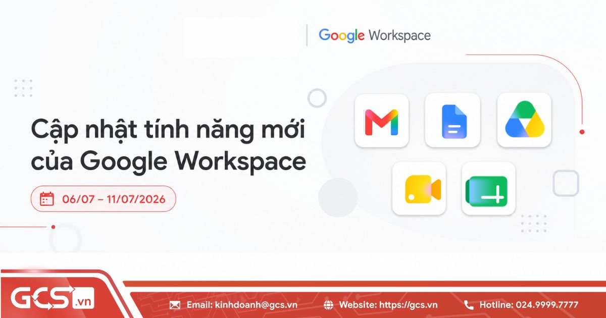 Cập nhật tính năng mới của Google Workspace trong tuần 06/07 - 11/07/2026 13 tinh nang moi google workspace 1