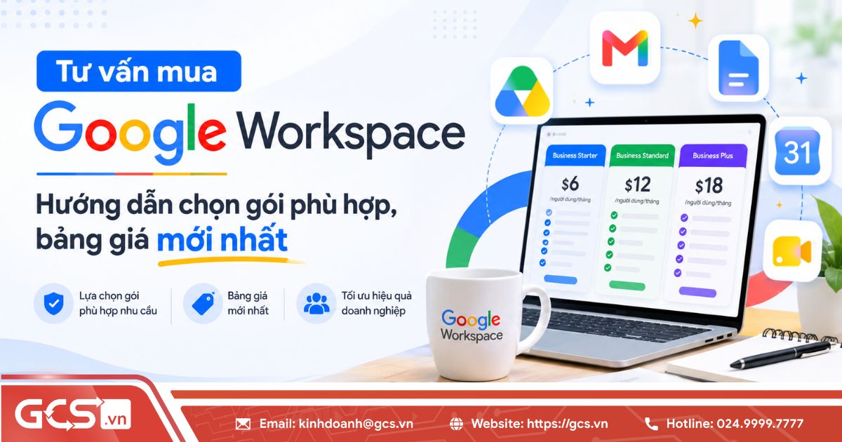 Tư vấn mua Google Workspace: Hướng dẫn chọn gói phù hợp, bảng giá mới nhất 28 tu van mua google workspace