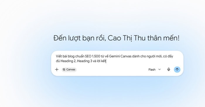 Gemini Canvas là gì? Tổng quan, tính năng, lợi ích, cách sử dụng và lưu ý 9 Nhập yêu cầu
